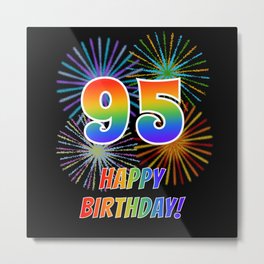 95th Birthday "95" & "HAPPY BIRTHDAY!" w/ Rainbow Spectrum Colors + Fun Fireworks Inspired Pattern Metal Print | Fireworkspattern, Birthdaygreeting, 95Yearsold, Rainbowspectrum, Ninety Fifth, Typographic, Birthdaymessage, Rainbowcolors, Birthdayparty, Graphicdesign 