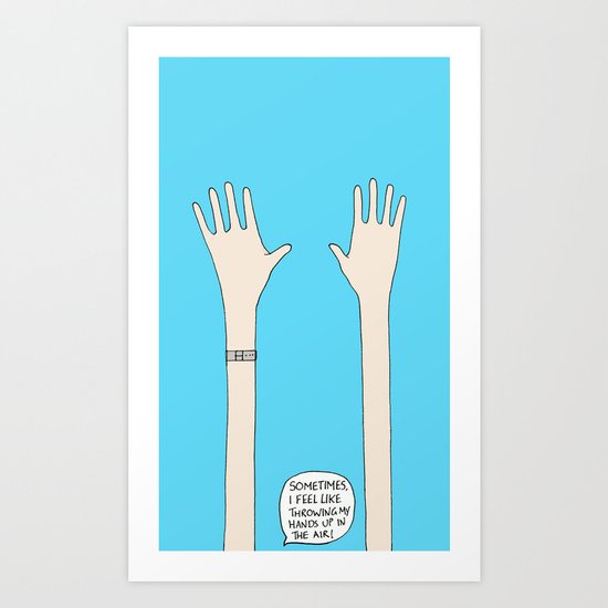 Sometimes Art Print