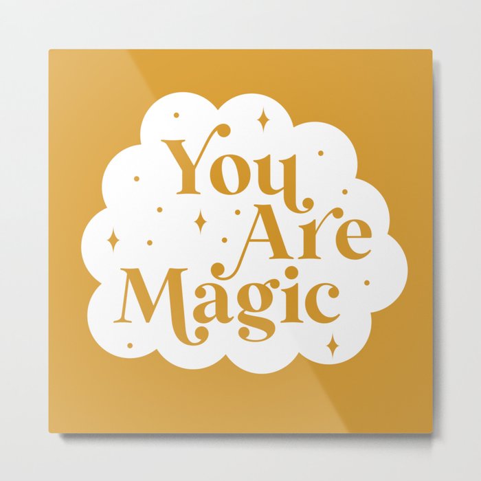 You Are Magic - Mustard Metal Print