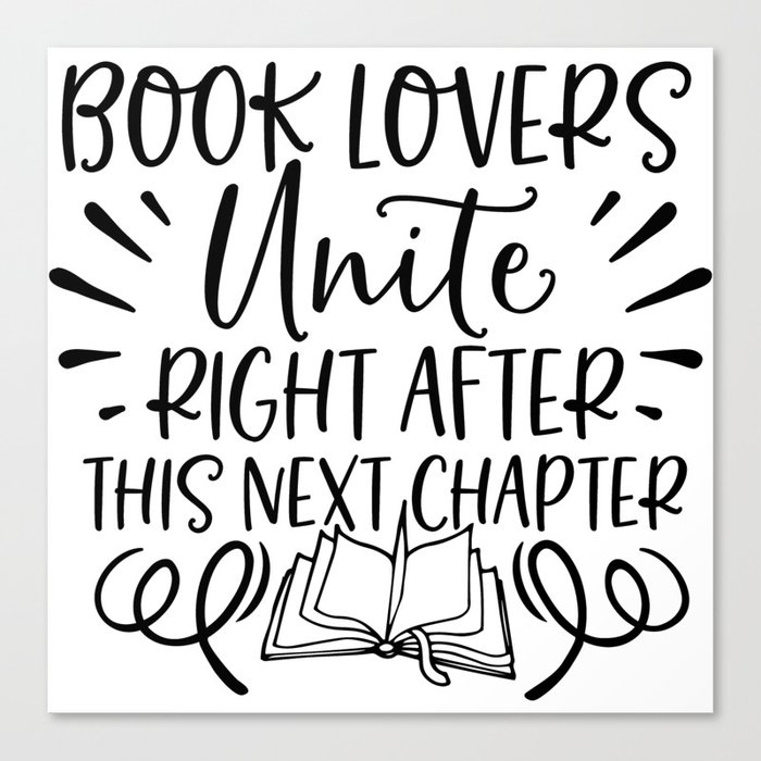 Book Lovers Unite After Next Chapter Canvas Print
