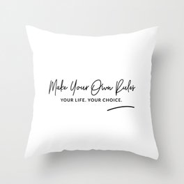 Make Your Own Rules Art Quote Throw Pillow