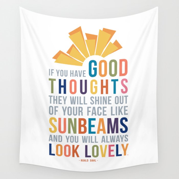 If You Have Good Thoughts Roald Dahl Quote Art Wall Tapestry