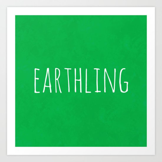Earthling Art Print