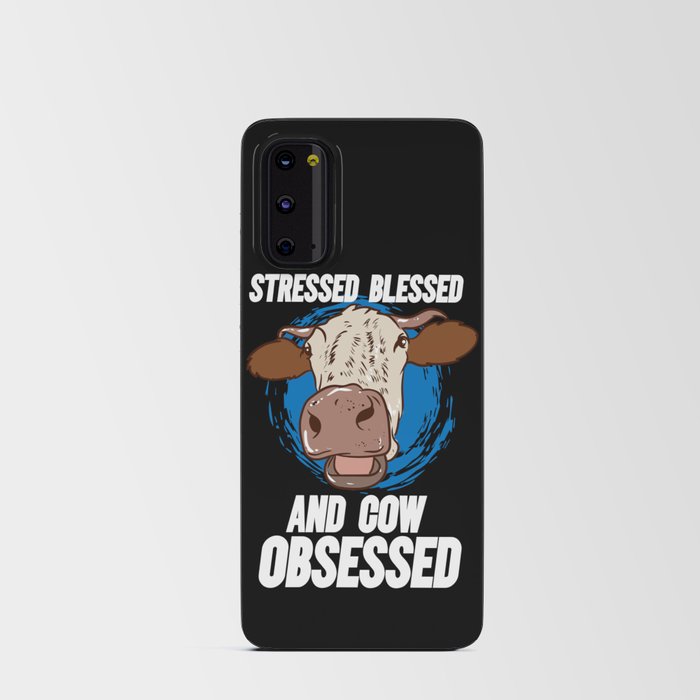 Stressed Blessed And Cow Obsessed Android Card Case