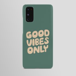 Good Vibes Only Android Case