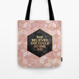 She believed she could so she did Tote Bag