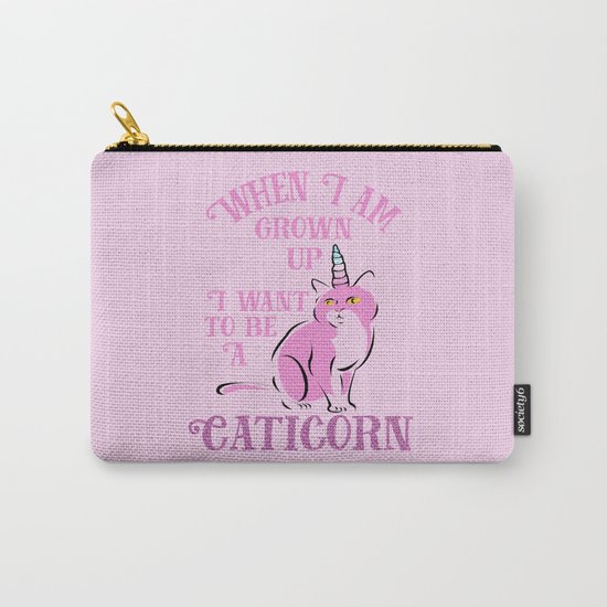I want to be a Caticorn Pink Art Carry-All Pouch