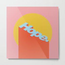 Hope Metal Print | Lovequotes, Typeart, 3Dtypography, Colorful3D, Summerart, Graphicdesign, 3Dart, Quoteart, Funnyquotes, 3Dgraphicdesign 