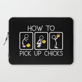 How to Pick up Chicks Funny Sarcastic Sarcasm Joke Laptop Sleeve