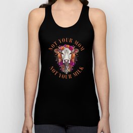 not your mom not your milk Tank Top