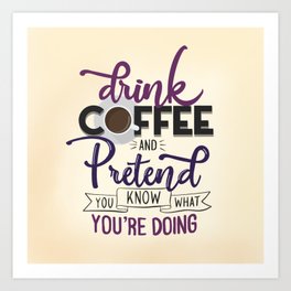 Coffee Art Print | Coffee, Quote, Digital, Typography, Graphicdesign 