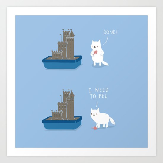 I need to pee Art Print