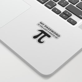 My password is the last 4 digits of PI Sticker