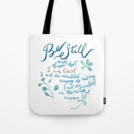 Be Still - Psalm 46:10 Tote Bag