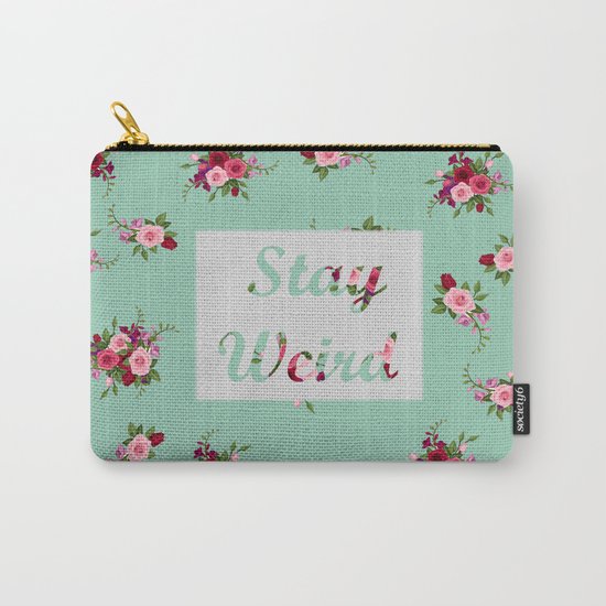 stay weird Carry-All Pouch