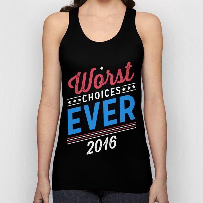 Worst Choices Ever - 2016 Tank Top