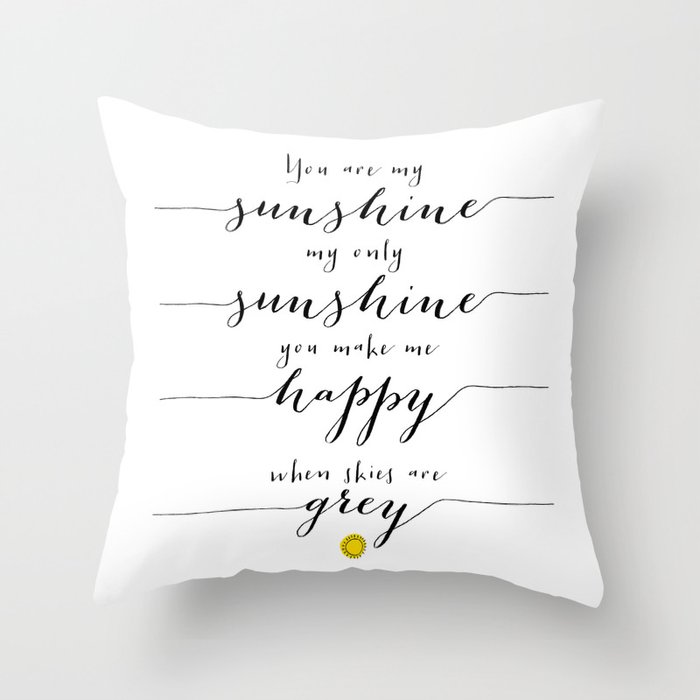 You are my sunshine part 1 Throw Pillow