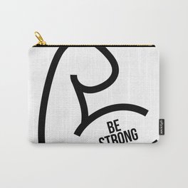 Be Strong Carry-All Pouch