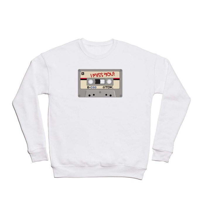 Vintage Audio Tape - TDK - I Miss You! Crewneck Sweatshirt