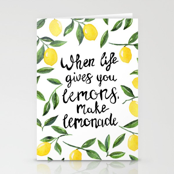 When Life gives you Lemons, make Lemonade Stationery Cards