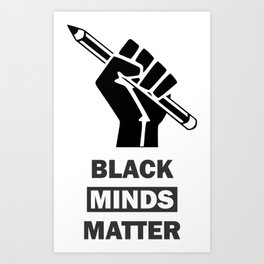 Black Minds Matter Art Print