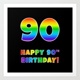[ Thumbnail: HAPPY 90TH BIRTHDAY - Multicolored Rainbow Spectrum Gradient Art Print ]