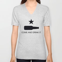 Come And Drink It V Neck T Shirt