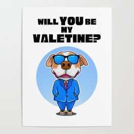 WILL YOU BE MY VALETINE/ Poster