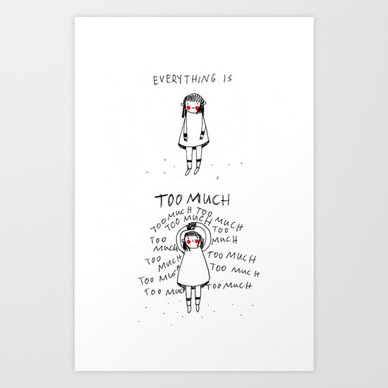 too much again Art Print