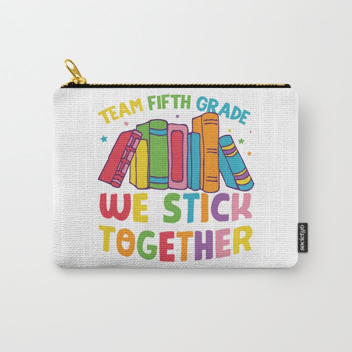 Team Fifth Grade We Stick Together Carry-All Pouch