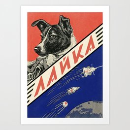 Laika, first space dog — Soviet vintage space poster [Sovietwave] Art Print