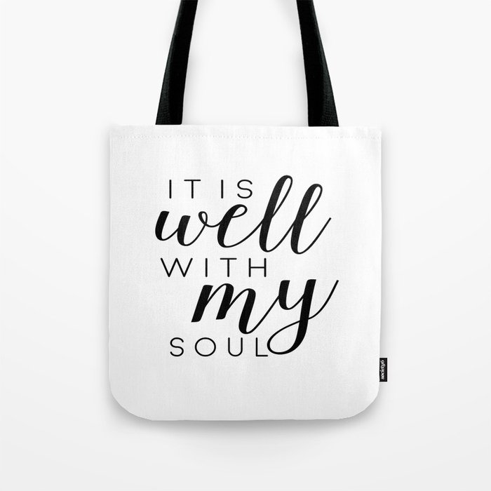 It Is Well With My Soul Printable Prints Printable Art Quotes Bible Verses Bible Quotes Tote Bag By Tomoogorelica