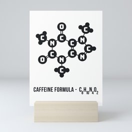 Caffeine Formula in Black - C8H10N4O2 - Design for Wall Art, Prints, Posters, T-Shirts, Men, Women, Kids Mini Art Print