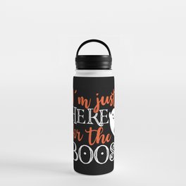 I'm Just Here For The Boos Halloween Funny Water Bottle