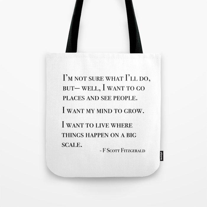 I want to go places and see people - Fitzgerald quote Tote Bag