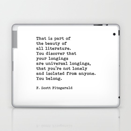 That Is Part Of The Beauty Of All Literature, F. Scott Fitzgerald Quote Laptop & iPad Skin