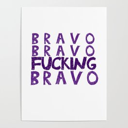 Bravo Bravo F*cking Bravo Poster