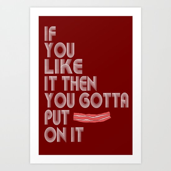 Single Bacon Art Print