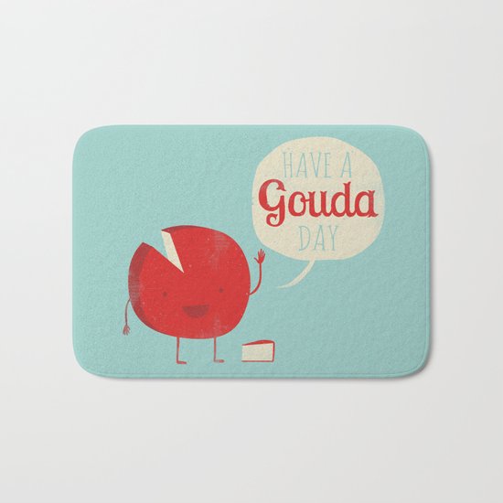Have a Gouda Day Bath Mat