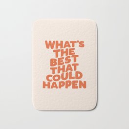 What's The Best That Could Happen Bath Mat | Colorful, Quote, Inspirational, Hand, Pastels, Lettered, Positivity, Lettering, Quotes, Typography 