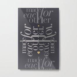 Made for each other #society6 #decor #buyart Metal Print | Giftideas, Patterdesign, Truelove, Graphicdesign, Typographydesign, Valentineday, Design, Romance, Pattern, Black 
