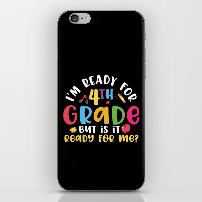 Ready For 4th Grade Is It Ready For Me iPhone Skin