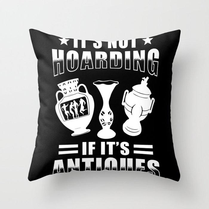 Antique Collection Saying Throw Pillow