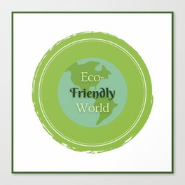 Eco-Friendly World Canvas Print