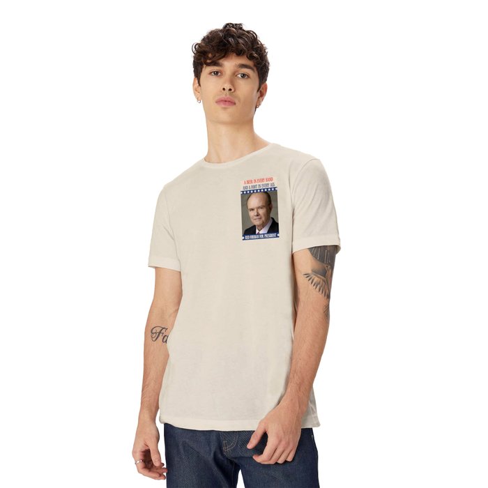 Red Forman for president T Shirt by coffeewithmilk Society6