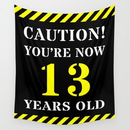 [ Thumbnail: 13th Birthday - Warning Stripes and Stencil Style Text Wall Tapestry ]