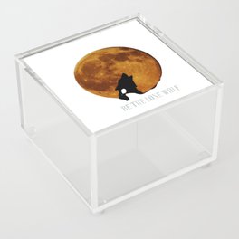 Be The Lone Wolf Acrylic Box