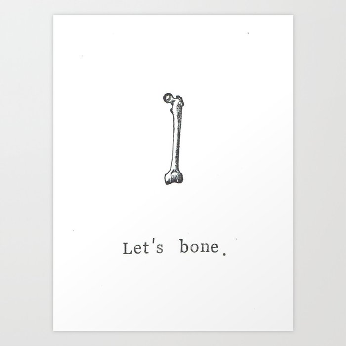 Let's Bone Skeleton Anatomy Art Print