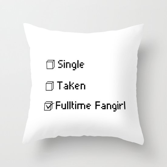 fulltime fangirl Throw Pillow