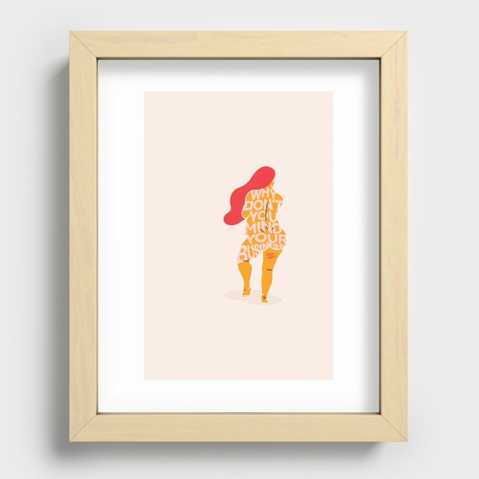 Body Positivity - Why don't you mind your business. Recessed Framed Print